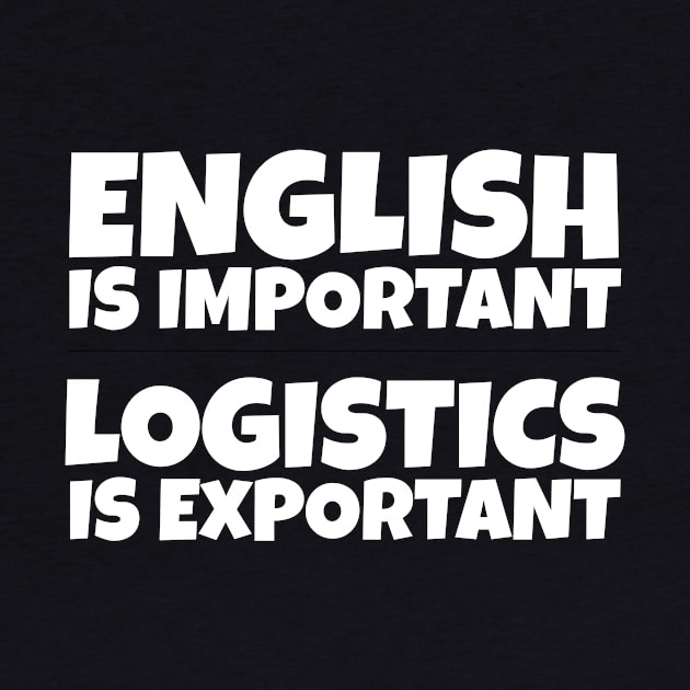 English Is Important While Logistics Is An by Pirino